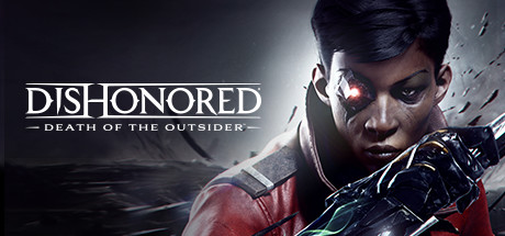 Dishonored®: Death of the Outsider™ | GL